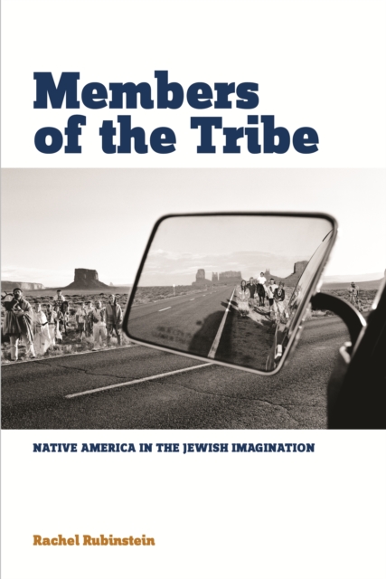 Members of the Tribe : Native America in the Jewish Imagination, EPUB eBook