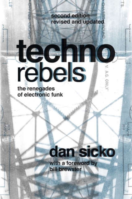 Techno Rebels : The Renegades of Electronic Funk, EPUB eBook