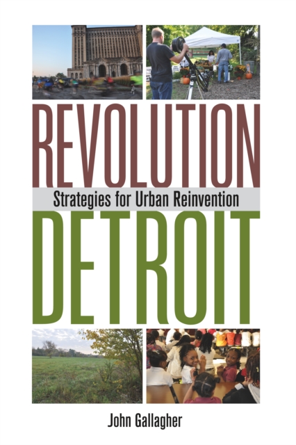 Revolution Detroit : Strategies for Urban Reinvention, EPUB eBook