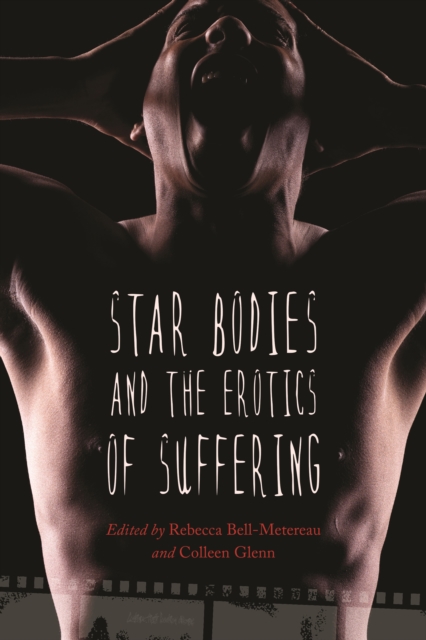 Star Bodies and the Erotics of Suffering, EPUB eBook
