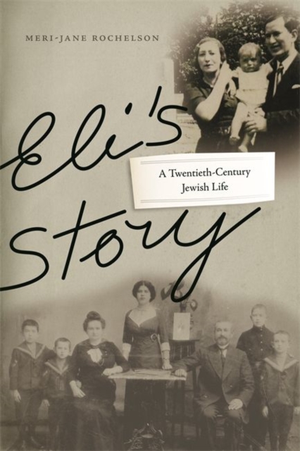 Eli's Story : A Twentieth-Century Jewish Life, Paperback / softback Book