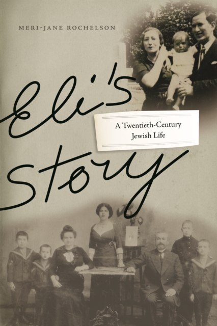 Eli's Story : A Twentieth-Century Jewish Life, EPUB eBook