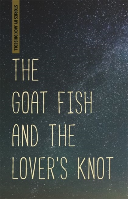 The Goat Fish and the Lover's Knot, Paperback / softback Book