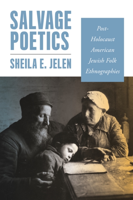 Salvage Poetics : Post-Holocaust American Jewish Folk Ethnographies, EPUB eBook