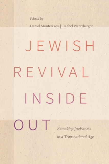 Jewish Revival Inside Out : Remaking Jewishness in a Transnational Age, EPUB eBook