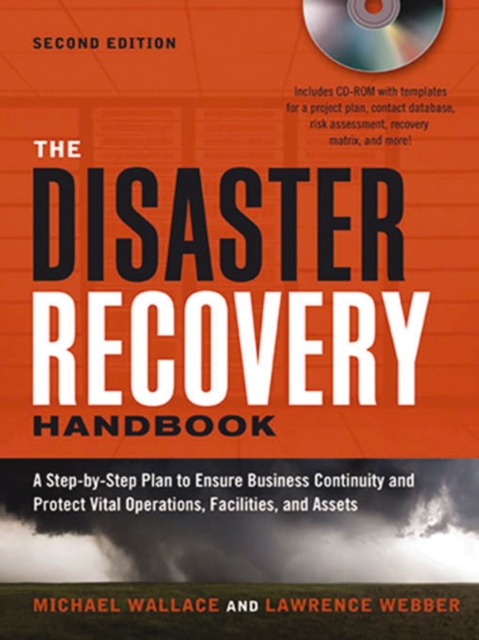 The Disaster Recovery Handbook : A Step-by-Step Plan to Ensure Business Continuity and Protect Vital Operations, Facilities, and Assets, EPUB eBook