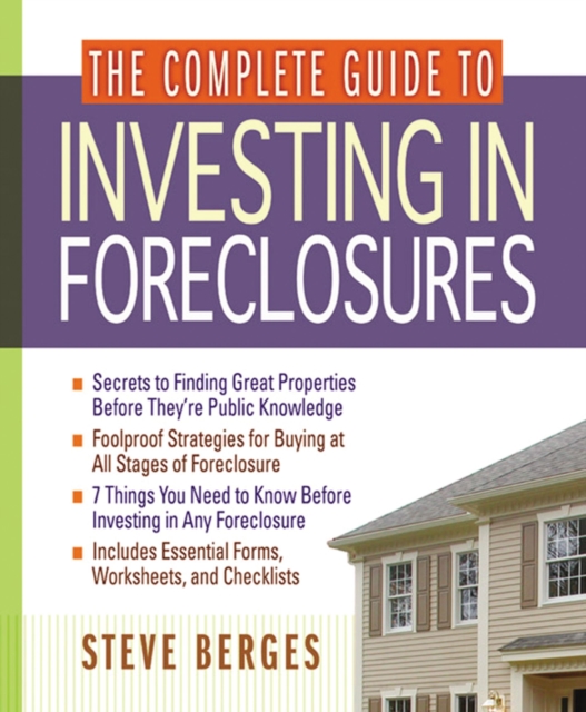 The Complete Guide to Investing in Foreclosures, EPUB eBook