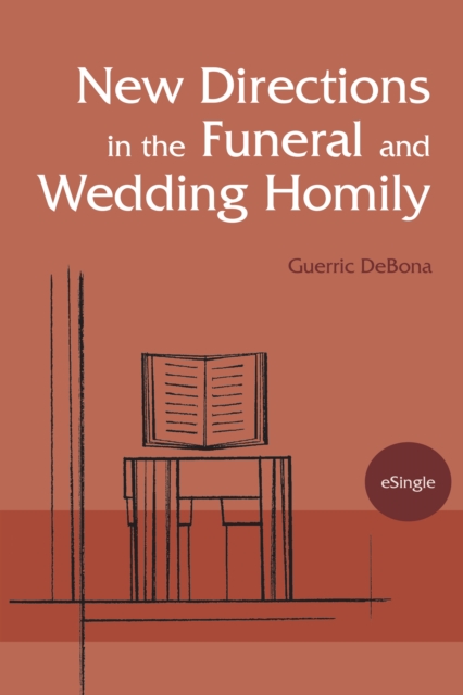 New Directions in the Funeral and Wedding Homily, EPUB eBook