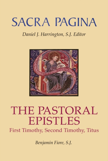 Sacra Pagina: The Pastoral Epistles : First Timothy, Second Timothy, and Titus, EPUB eBook