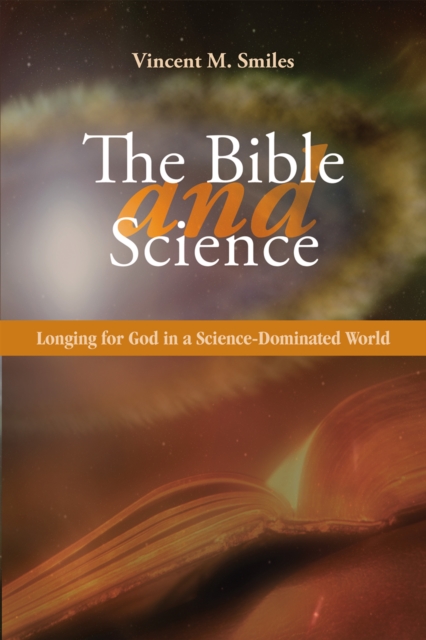 The Bible and Science : Longing for God in a Science-Dominated World, EPUB eBook