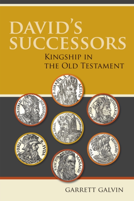 David's Successors : Kingship in the Old Testament, EPUB eBook