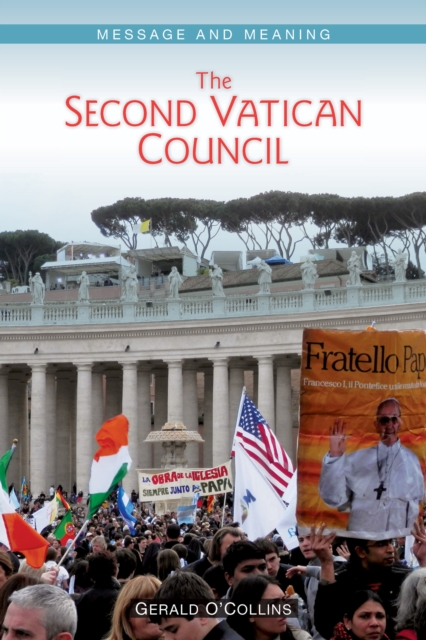 The Second Vatican Council : Message and Meaning, EPUB eBook