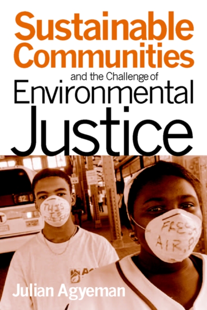 Sustainable Communities and the Challenge of Environmental Justice, Paperback / softback Book