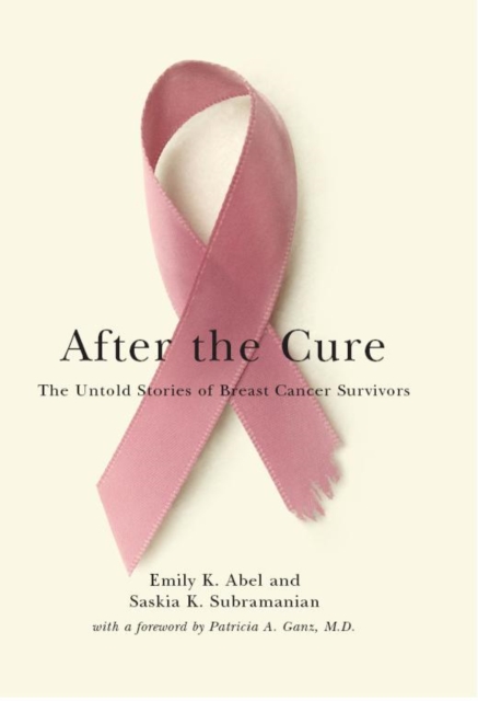 After the Cure : The Untold Stories of Breast Cancer Survivors, Paperback / softback Book