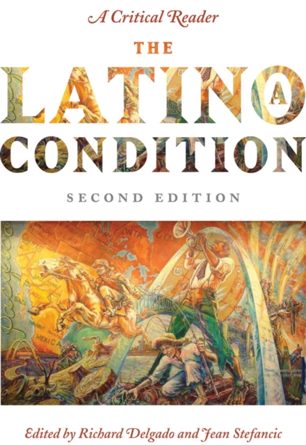 The Latino/a Condition : A Critical Reader, Second Edition, Hardback Book