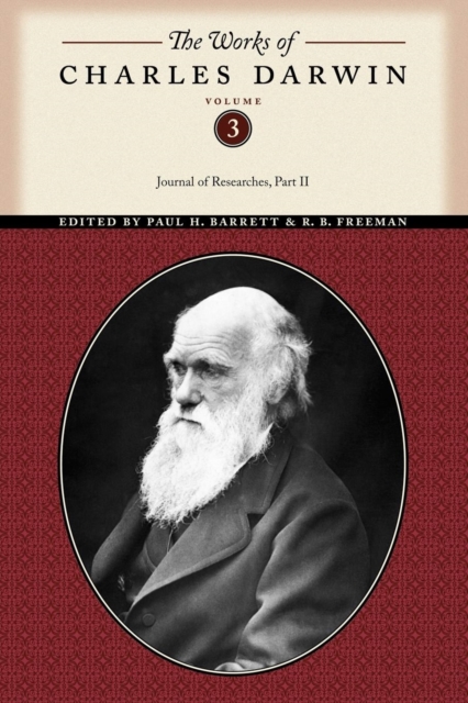 The Works of Charles Darwin, Volume 3 : Journal of Researches (Part Two), Paperback / softback Book