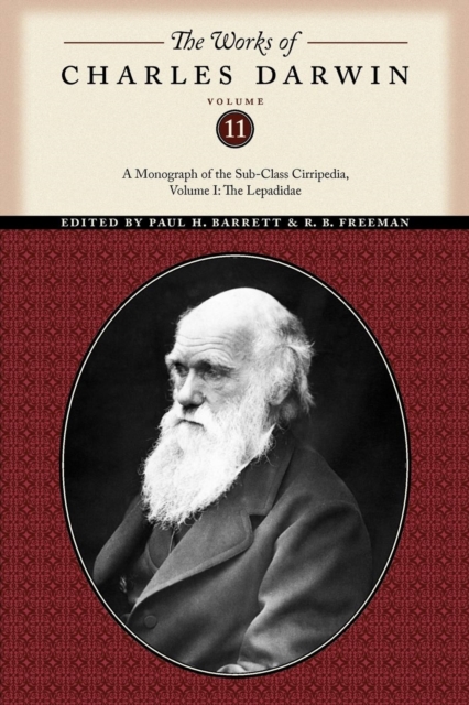 The Works of Charles Darwin, Volume 11 : A Monograph of the Sub-Class Cirripedia, Volume I: The Lepadidae, Paperback / softback Book