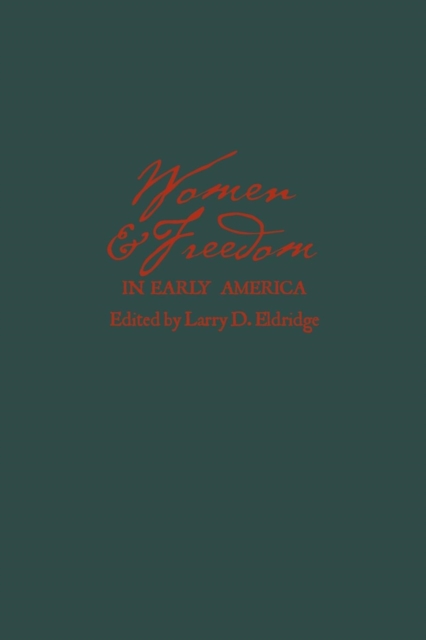 Women and Freedom in Early America, Hardback Book