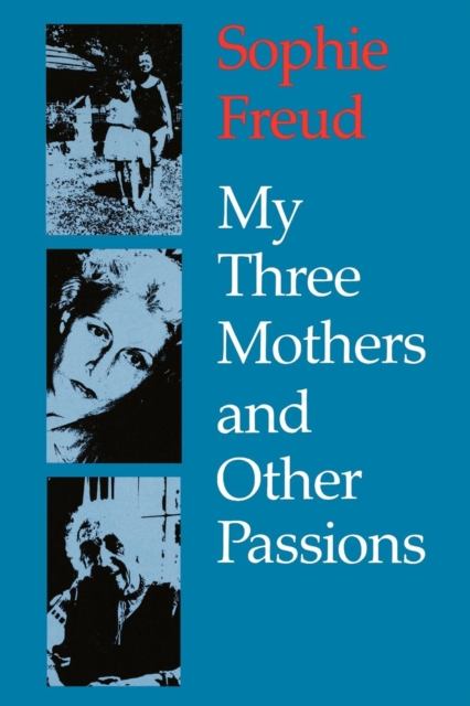 My Three Mothers and Other Passions, Paperback / softback Book