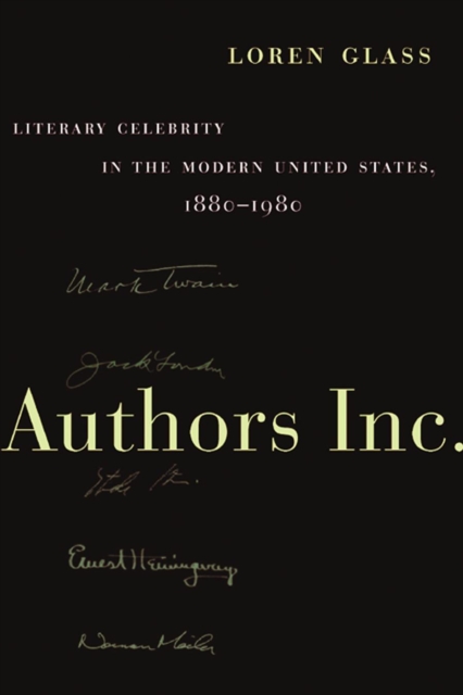 Authors Inc. : Literary Celebrity in the Modern United States, 1880-1980, Paperback / softback Book