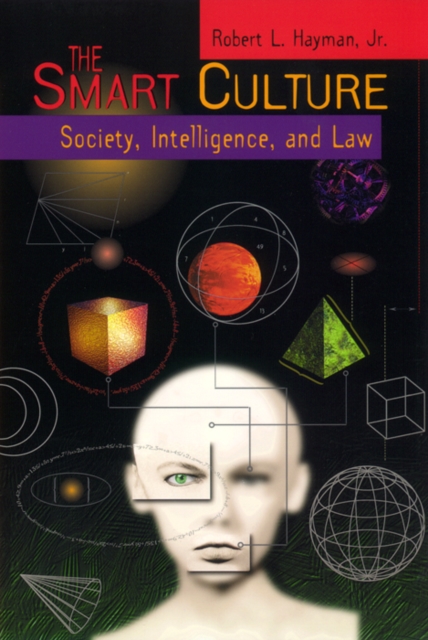 The Smart Culture : Society, Intelligence, and Law, Paperback / softback Book