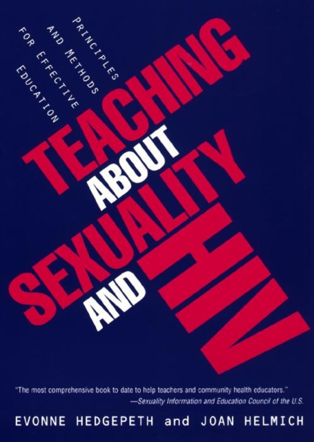 Teaching About Sexuality and HIV : Principles and Methods for Effective Education, Paperback / softback Book