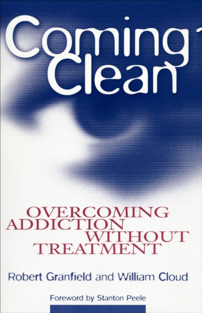 Coming Clean : Overcoming Addiction Without Treatment, EPUB eBook