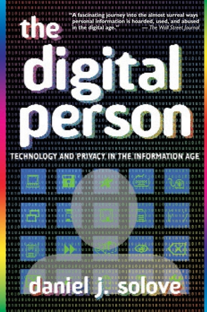 The Digital Person : Technology and Privacy in the Information Age, Paperback / softback Book