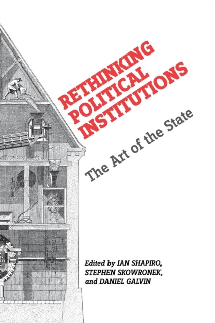 Rethinking Political Institutions : The Art of the State, Paperback / softback Book