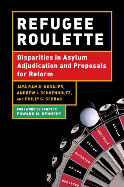 Refugee Roulette : Disparities in Asylum Adjudication and Proposals for Reform, Hardback Book