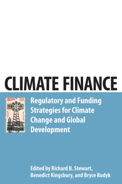 Climate Finance : Regulatory and Funding Strategies for Climate Change and Global Development, Paperback / softback Book