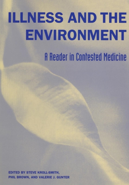 Illness and the Environment : A Reader in Contested Medicine, Paperback / softback Book