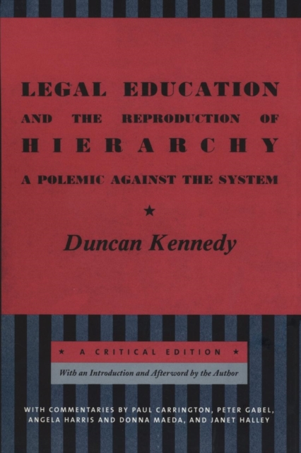 Legal Education and the Reproduction of Hierarchy : A Polemic Against the System, Paperback / softback Book