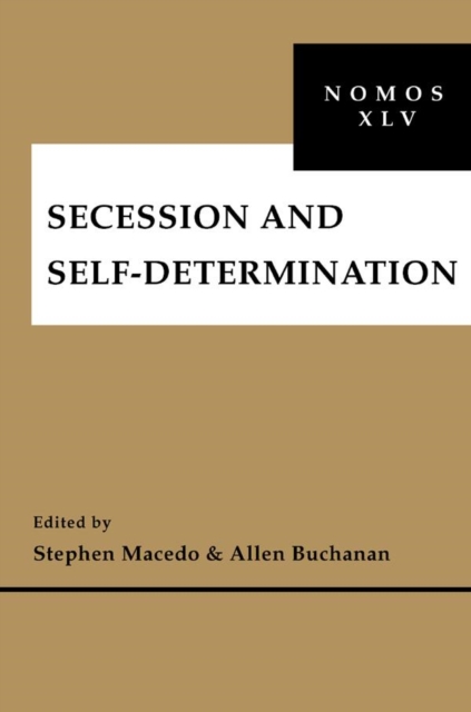 Secession and Self-Determination : NOMOS XLV, Hardback Book