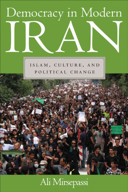 Democracy in Modern Iran : Islam, Culture, and Political Change, EPUB eBook