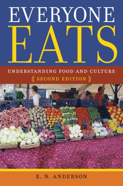 Everyone Eats : Understanding Food and Culture, Paperback / softback Book