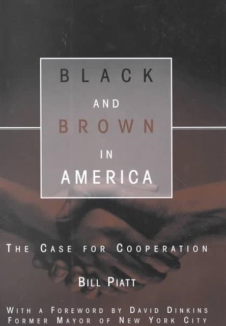 Black and Brown in America : The Case for Cooperation, Hardback Book
