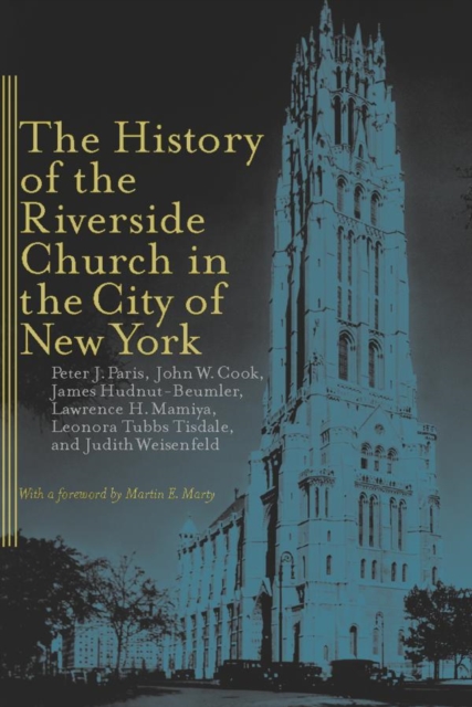 The History of the Riverside Church in the City of New York, Hardback Book