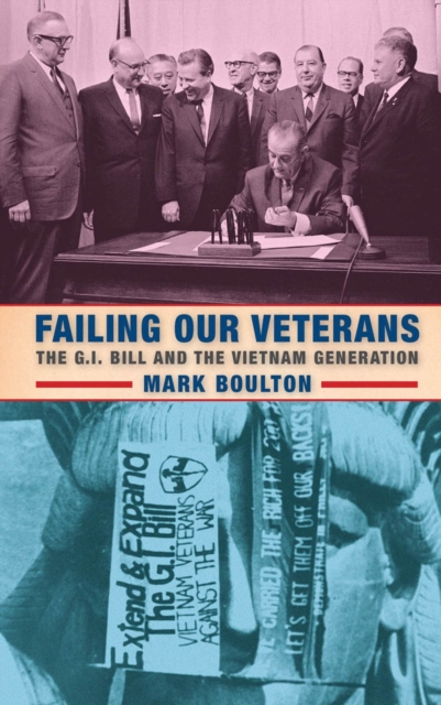 Failing Our Veterans : The G.I. Bill and the Vietnam Generation, EPUB eBook