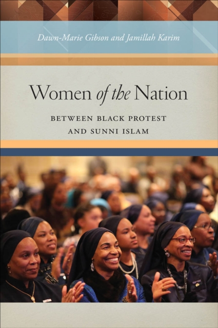 Women of the Nation : Between Black Protest and Sunni Islam, EPUB eBook