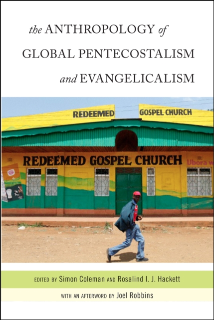 The Anthropology of Global Pentecostalism and Evangelicalism, EPUB eBook