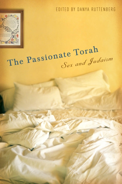 The Passionate Torah : Sex and Judaism, Paperback / softback Book