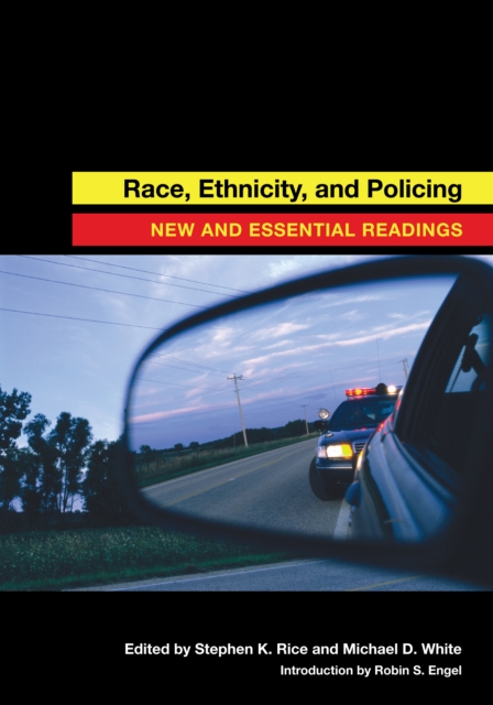 Race, Ethnicity, and Policing : New and Essential Readings, Paperback / softback Book