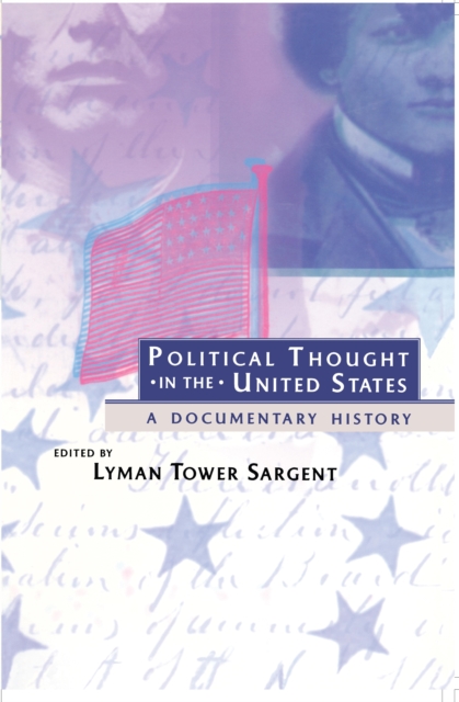 Political Thought in the United States : A Documentary History, Paperback / softback Book