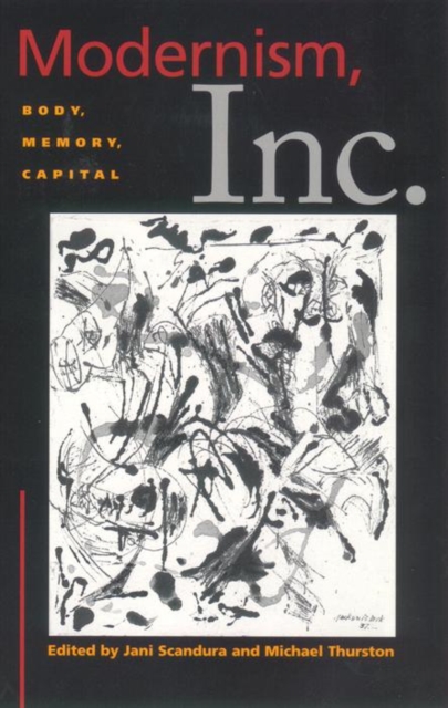 Modernism, Inc. : Body, Memory, Capital, Paperback / softback Book