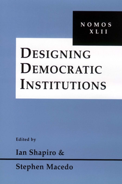 Designing Democratic Institutions : Nomos XLII, EPUB eBook