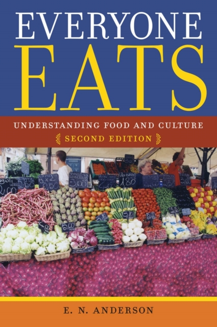 Everyone Eats : Understanding Food and Culture, EPUB eBook