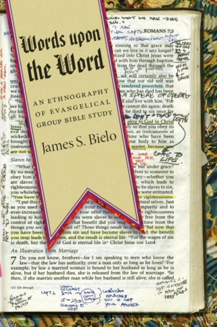Words upon the Word : An Ethnography of Evangelical Group Bible Study, EPUB eBook