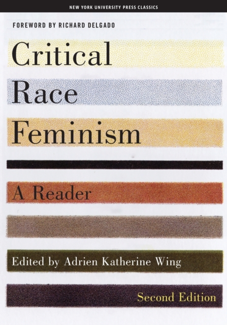 Critical Race Feminism, Second Edition : A Reader, Paperback / softback Book