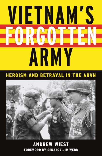 Vietnam's Forgotten Army : Heroism and Betrayal in the ARVN, EPUB eBook